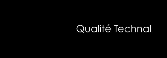 qualite technal